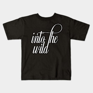 into the wild Kids T-Shirt